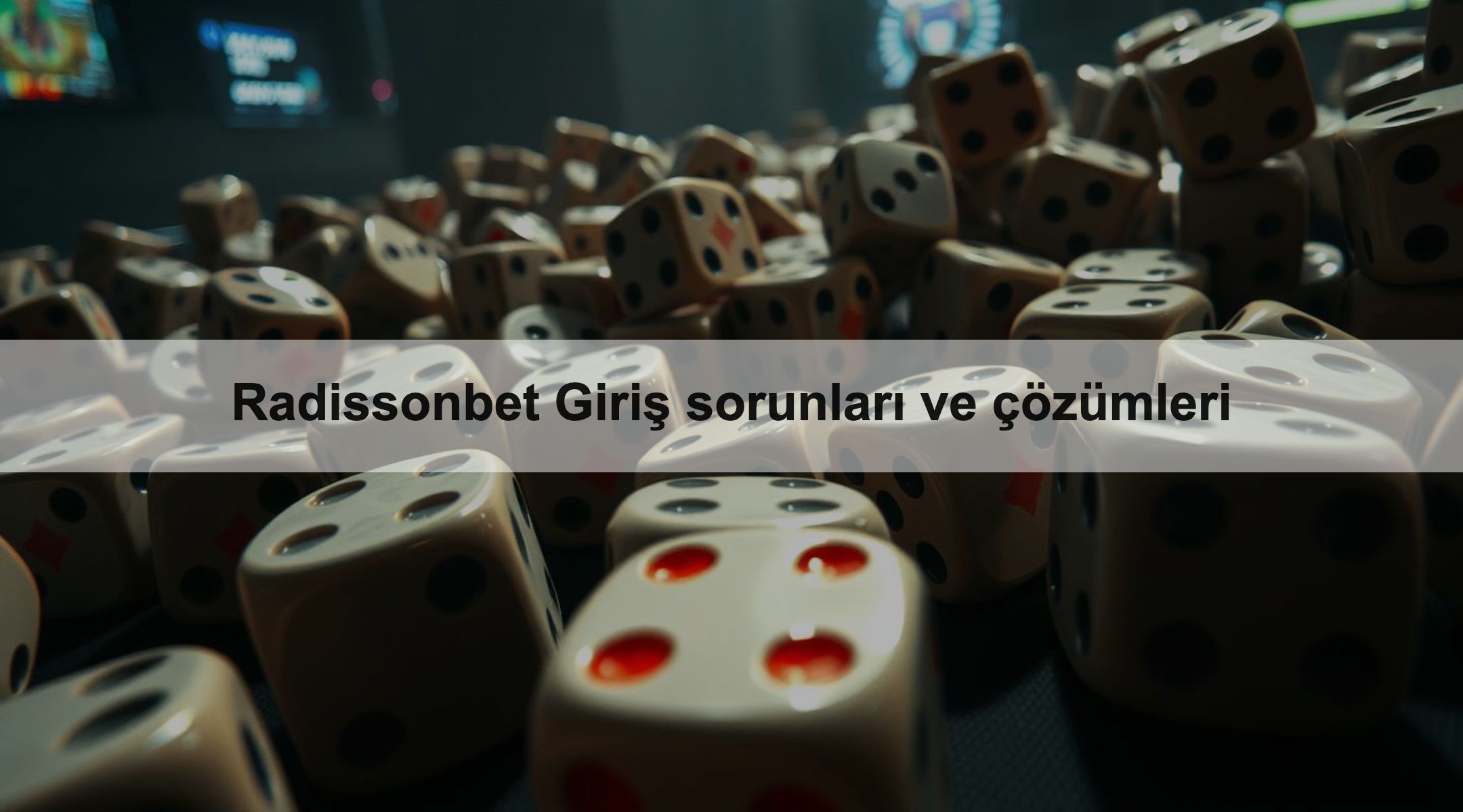 Radissonbet Giriş sorunları ve çözümleri 1 Radissonbet Giriş sorunları ve çözümleri